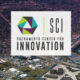Sacramento Center For Innovation: Creating A Space Where Creative Collisions of Innovation Can Happen
