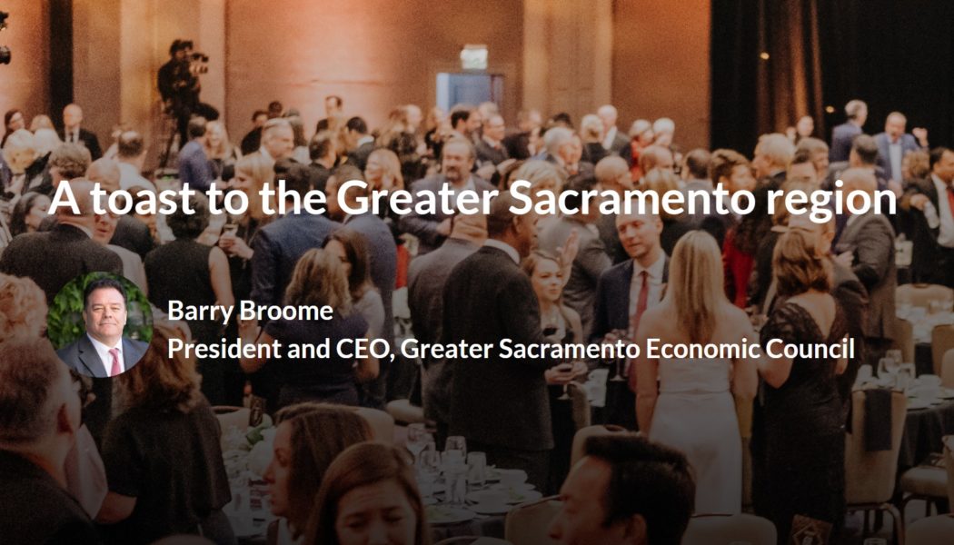 A toast to the Greater Sacramento region
